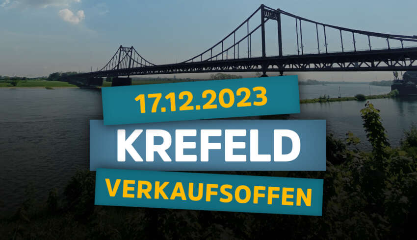 Verkaufsoffener Sonntag am 17.12.23 in Krefeld / NRW
