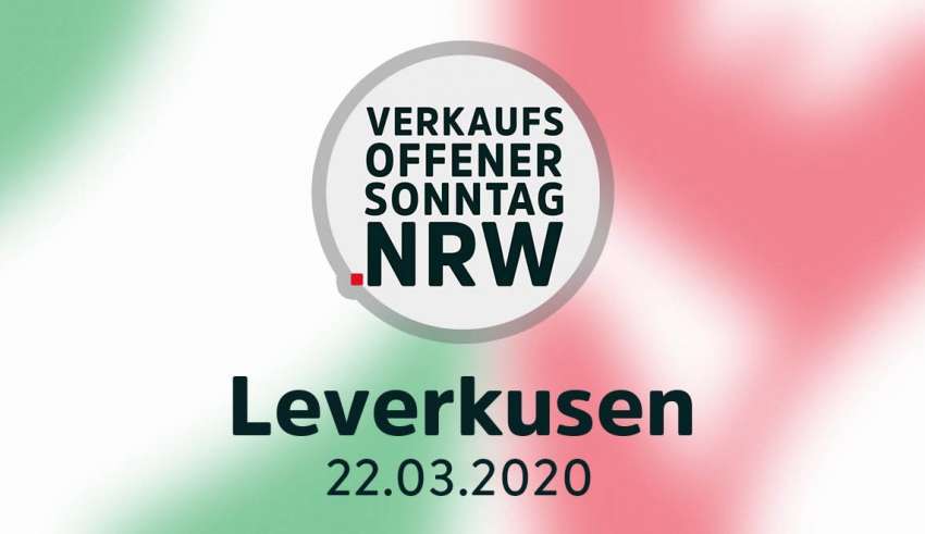 Verkaufsoffener Sonntag Leverkusen am 22.03.2020