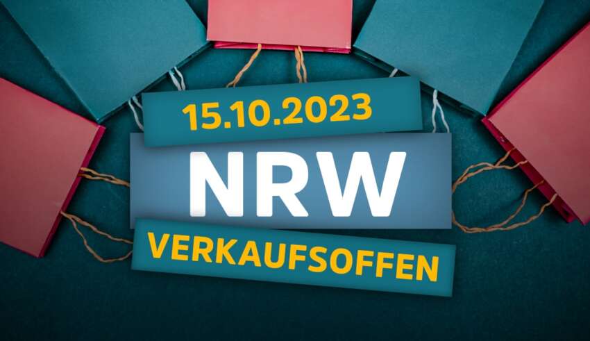 Verkaufsoffener Sonntag in NRW am 15.10.2023