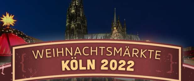Weihnachtsmarkt Köln 2022