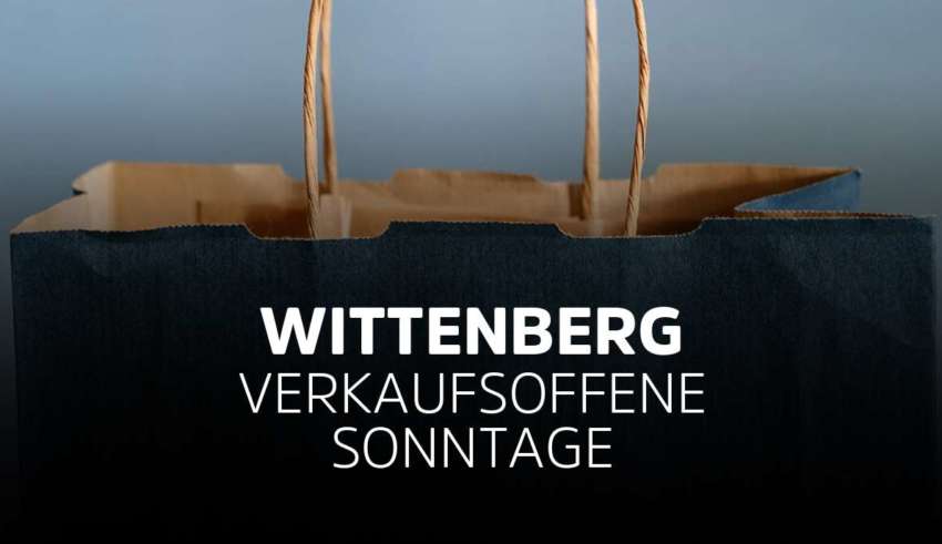 Verkaufsoffener Sonntag Wittenberg